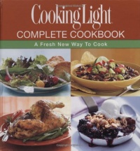 Cooking Light Complete Cookbook: A Fresh New Way to Cook (Book & CD-ROM) Cooking Light Complete Cookbook: A Fresh New Way to Cook (Book & CD-ROM)