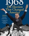 1968: The Election That Changed America (American Ways Series)
