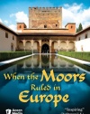 When the Moors Ruled in Europe