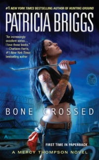 Bone Crossed (Mercy Thompson, Book 4) Bone Crossed (Mercy Thompson, Book 4)