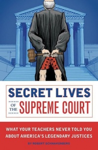 Secret Lives of the Supreme Court