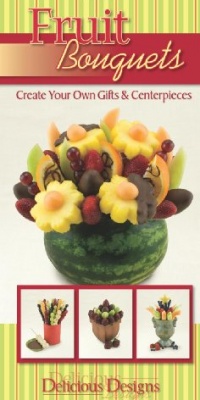 Fruit Bouquets, Delicious Designs Fruit Bouquets, Delicious Designs