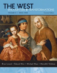 The West: Encounters & Transformations, Concise Edition, Volume 2 The West: Encounters & Transformations, Concise Edition, Volume 2