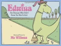 Edwina, The Dinosaur Who Didn't Know She Was Extinct Edwina, The Dinosaur Who Didn't Know She Was Extinct