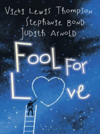 Fool for Love: Fooling Around\Nobody's Fool\Fools Rush In (Feature Anthology)