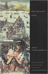 The Crusades: A Reader (Readings in Medieval Civilizations and Cultures) The Crusades: A Reader (Readings in Medieval Civilizations and Cultures)
