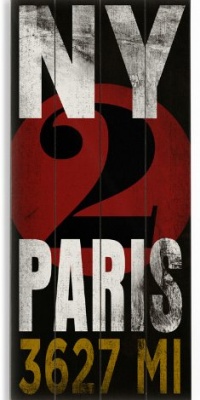 New York to Paris 10x24 Artistic Planked Wood Sign by Cory Steffen New York to Paris 10x24 Artistic Planked Wood Sign by Cory Steffen