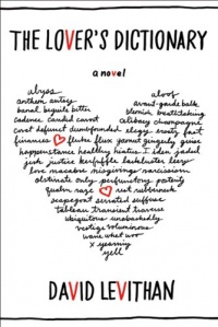 The Lover's Dictionary: A Novel The Lover's Dictionary: A Novel