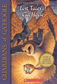 Lost Tales of Ga'Hoole (Guardians of Ga'Hoole) Lost Tales of Ga'Hoole (Guardians of Ga'Hoole)