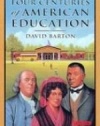Four Centuries of American Education