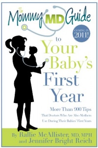 The Mommy MD Guide to Your Baby's First Year (The Mommy MD Guides) The Mommy MD Guide to Your Baby's First Year (The Mommy MD Guides)