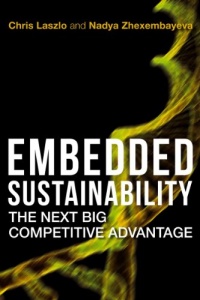 Embedded Sustainability: The Next Big Competitive Advantage Embedded Sustainability: The Next Big Competitive Advantage
