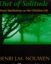 Out of Solitude: Three Meditations on the Christian Life