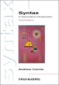 Syntax: A Generative Introduction Syntax: A Generative Introduction