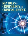 Key Ideas in Criminology and Criminal Justice