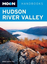 Moon Hudson River Valley (Moon Handbooks) Moon Hudson River Valley (Moon Handbooks)