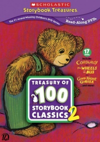 Scholastic Storybook Treasures: Treasury of 100 Storybook Classics Two Scholastic Storybook Treasures: Treasury of 100 Storybook Classics Two