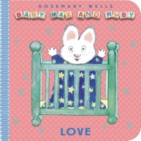 Love (Baby Max and Ruby) Love (Baby Max and Ruby)