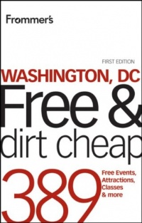Frommer's Washington, DC Free and Dirt Cheap (Frommer's Free & Dirt Cheap)