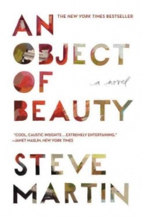 An Object of Beauty: A Novel An Object of Beauty: A Novel