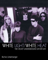 White Light/White Heat The Velvet Underground Day By Day (Genuine Jawbone Books) White Light/White Heat The Velvet Underground Day By Day (Genuine Jawbone Books)