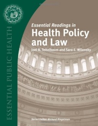 Essential Readings in Health Policy and Law (Essential Public Health) Essential Readings in Health Policy and Law (Essential Public Health)