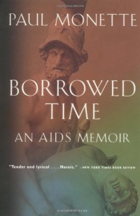 Borrowed Time: An AIDS Memoir Borrowed Time: An AIDS Memoir