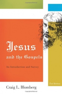 Jesus and the Gospels: An Introduction and Survey, Second Edition Jesus and the Gospels: An Introduction and Survey, Second Edition