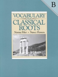 Vocabulary from Classical Roots B Vocabulary from Classical Roots B