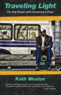 Traveling Light: On the Road with America's Poor Traveling Light: On the Road with America's Poor