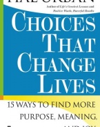 Choices That Change Lives: 15 Ways to Find More Purpose, Meaning, and Joy