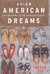 Asian American Dreams: The Emergence of an American People Asian American Dreams: The Emergence of an American People