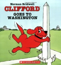 Clifford Goes To Washington (Clifford 8x8) Clifford Goes To Washington (Clifford 8x8)