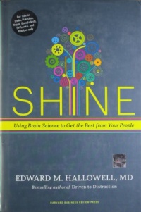 Shine: Using Brain Science to Get the Best from Your People Shine: Using Brain Science to Get the Best from Your People