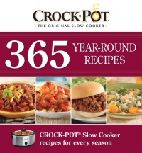Crock-Pot 365 Year-Round Recipes Crock-Pot 365 Year-Round Recipes