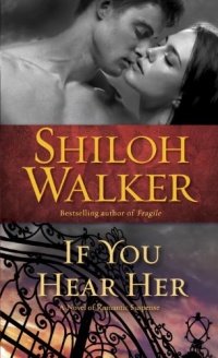 If You Hear Her: A Novel of Romantic Suspense If You Hear Her: A Novel of Romantic Suspense