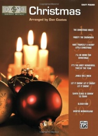 10 for 10 Sheet Music Christmas: Easy Piano Solos 10 for 10 Sheet Music Christmas: Easy Piano Solos