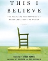 This I Believe: The Personal Philosophies of Remarkable Men and Women