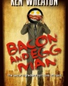 Bacon and Egg Man