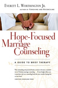 Hope-Focused Marriage Counseling: A Guide to Brief Therapy Hope-Focused Marriage Counseling: A Guide to Brief Therapy