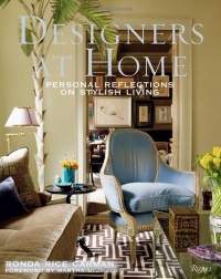 Designers at Home: Personal Reflections on Stylish Living Designers at Home: Personal Reflections on Stylish Living