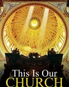 This Is Our Church: A History of Catholicism (Student Edition)