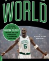 Top of the World: The Inside Story of the Boston Celtics' Amazing One-Year Turnaround to Become NBA Champions