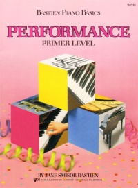 WP210 - Bastien Piano Basics Performance Primer Level (Primer Level/Bastien Piano Basics Wp210) WP210 - Bastien Piano Basics Performance Primer Level (Primer Level/Bastien Piano Basics Wp210)