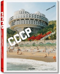 Frederic Chaubin: Cosmic Communist Constructions Photographed Frederic Chaubin: Cosmic Communist Constructions Photographed
