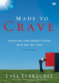 Made to Crave: Satisfying Your Deepest Desire with God, Not Food Made to Crave: Satisfying Your Deepest Desire with God, Not Food
