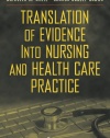 Translation of Evidence into Nursing and Health Care Practice