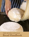 The River Cottage Bread Handbook