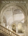 The New York Public Library: The Architecture and Decoration of the Stephen A. Schwarzman Building (Anniversary Edition)
