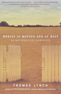 Bodies in Motion and at Rest: On Metaphor and Mortality Bodies in Motion and at Rest: On Metaphor and Mortality